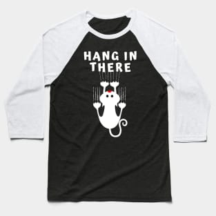 Hang In There Baseball T-Shirt